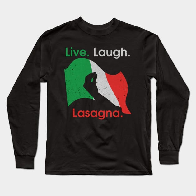 Live Laugh Lasagna Long Sleeve T-Shirt by susanne.haewss@googlemail.com